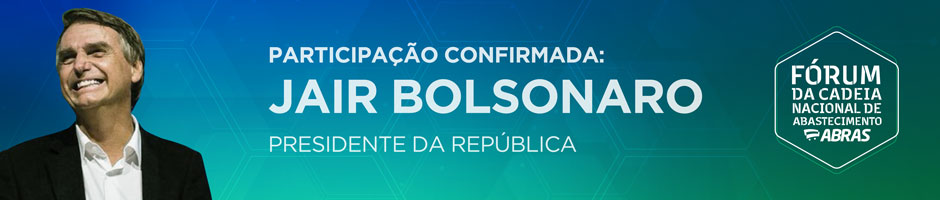 Participação confirmada: Jair Bolsonaro - Presidente da República